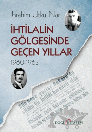 İhtilalin Gölgesinde Geçen Yıllar 1960-1963