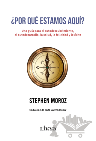¿Por Qué Estamos Aquí?