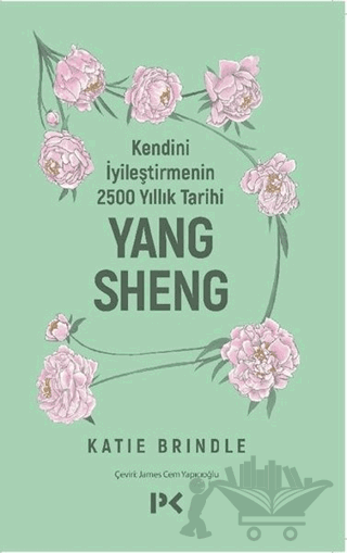 Kendini İyileştirmenin 2500 Yıllık Tarihi: Yang Sheng