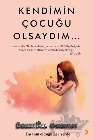 Kendimin Çocuğu Olsaydım