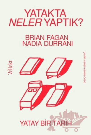 Yatakta Neler Yaptık? - Yatay Bir Tarih