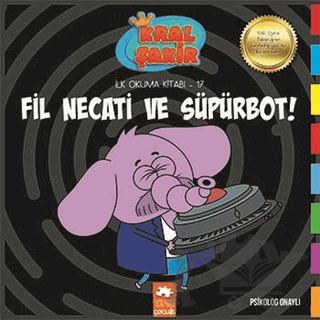 Fil Necati ve Süpürbot! - Kral Şakir İlk Okuma Kitabı 17