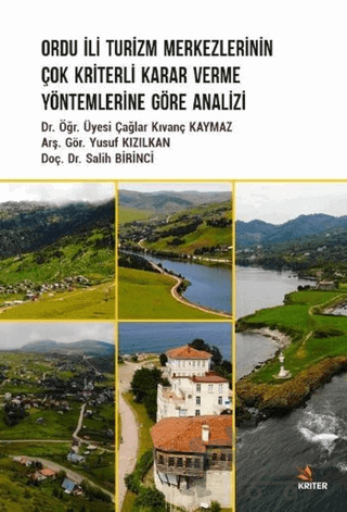 Ordu İli Turizm Merkezlerinin Çok Kriterli Karar Verme Yöntemlerine Göre Analizi