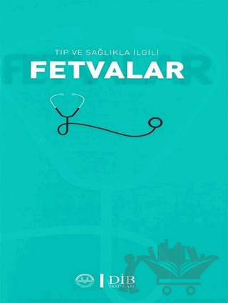Tıp ve Sağlıkla İlgili Fetvalar