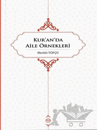 Kur’an’da Aile Örnekleri