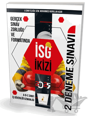 İş Güvenliği Uzmanlığı Sınavlarına Hazırlık İSG İkizi 2 Özgün Deneme Sınavı