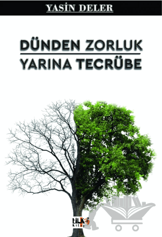 Dünden Zorluk Yarına Tecrübe
