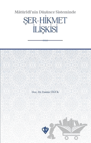 Matüridi'nin Düşünce Sisteminde Şer-Hikmet İlişkisi