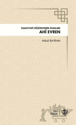 Ahi Evren Tasavvufi Düşüncenin Esasları