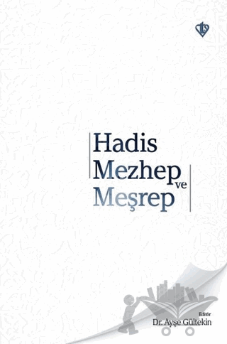 Hadis Mezhep ve Meşrep