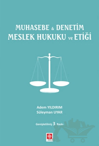 Muhasebe ile Denetim Meslek Hukuku ve Etiği