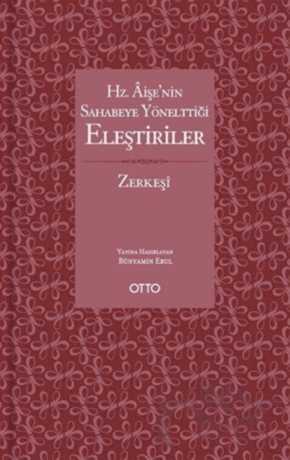 Hz. Aişe’nin Sahabeye Yönelttiği Eleştiriler