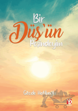 Bir Düş'ün Peşindeyim