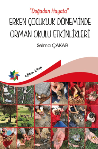 Doğadan Hayata - Erken Çocukluk Döneminde Orman Okulu Etkinlikeri