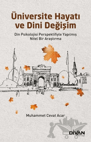 Üniversite Hayatı ve Dini Değişim