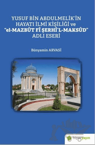 Yusuf Bin Abdulmelik’in Hayatı İlmi Kişiliği ve 