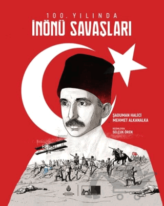 100. Yılında İnönü Savaşları