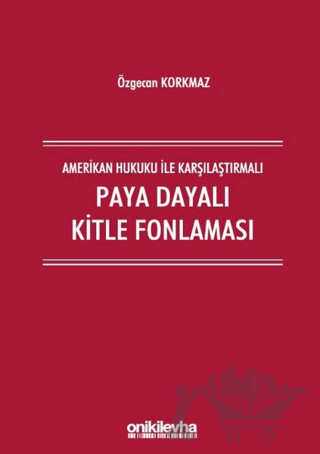 Amerikan Hukuku İle Karşılaştırmalı Paya Dayalı Kitle Fonlaması