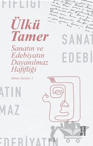 Sanatın ve Edebiyatın Dayanılmaz Hafifliği