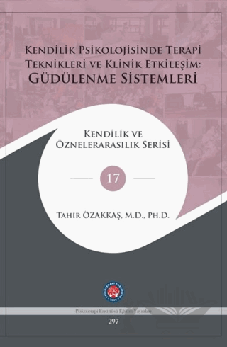 Kendilik Psikolojisinde Terapi Teknikleri Ve Klinik Etkileşim: Güdülenme Sistemleri