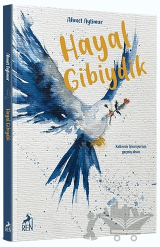 Hayal Gibiydik