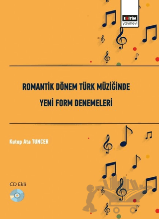 Romantik Dönem Türk Müziğinde Yeni Form Denemeleri