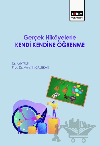 Gerçek Hikayelerle Kendi Kendine Öğrenme