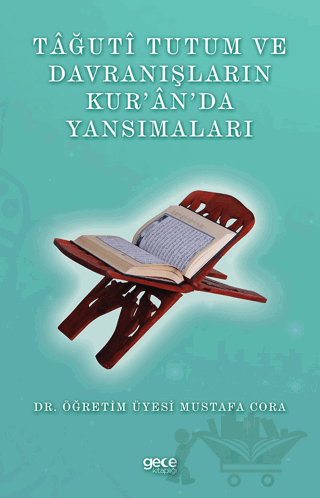 Tağuti Tutum ve Davranışların Kur’an’da Yansımaları