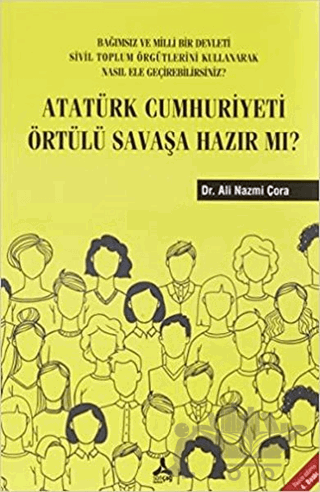 Atatürk Cumhuriyeti Örtülü Savaşa Hazır Mı?