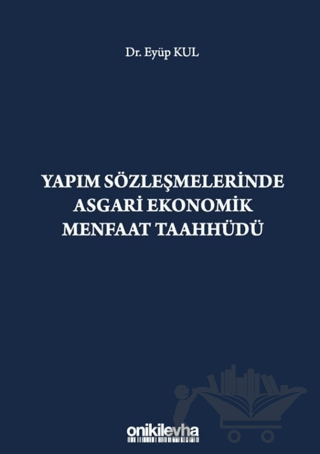 Yapım Sözleşmelerinde Asgari Ekonomik Menfaat Taahhüdü