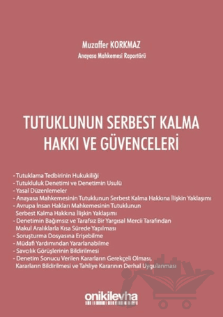 Tutuklunun Serbest Kalma Hakkı ve Güvenceleri