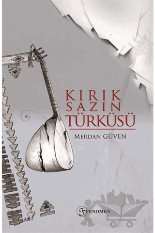 Kırık Sazın Türküsü