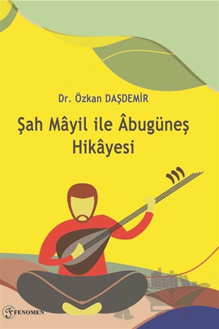 Şah Mayil İle Abugüneş Hikayesi