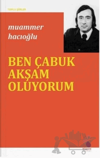Ben Çabuk Akşam Oluyorum