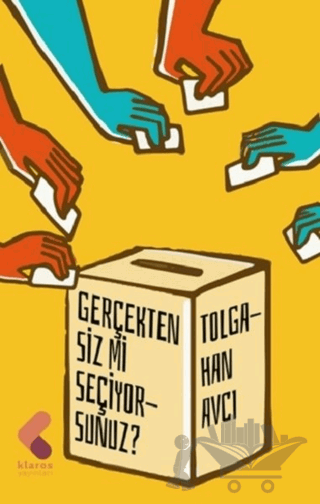 Gerçekten Siz mi Seçiyorsunuz?