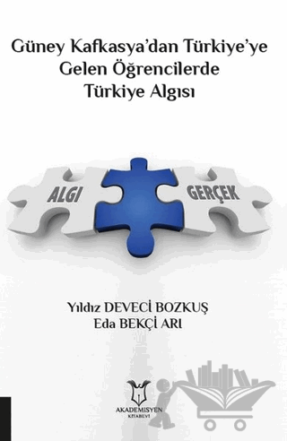 Güney Kafkasya’dan Türkiye’ye Gelen Öğrencilerde Türkiye Algısı