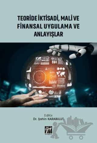 Teoride İktisadi, Mali ve Finansal Uygulama ve Anlayışlar