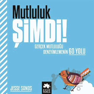 Mutluluk Şimdi!
