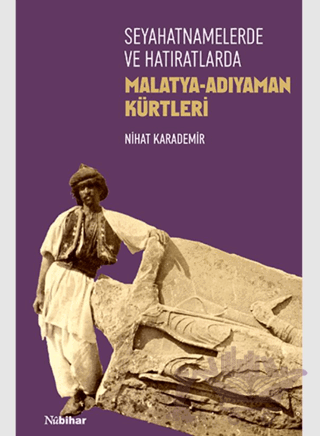 Seyahatnamelerde ve Hatıratlarda Malatya-Adıyaman Kürtleri