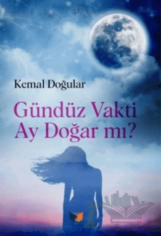 Gündüz Vakti Ay Doğar Mı?