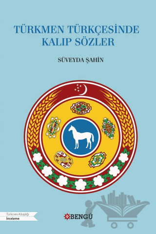 Türkmen Türkçesinde Kalıp Sözler