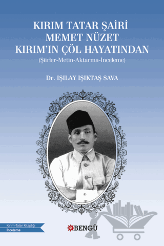 Kırım Tatar Şairi Memet Nüzet Kırım'ın Çöl Hayatından