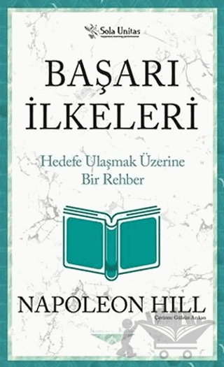 Başarı İlkeleri - Kısaltılmış Klasikler Serisi