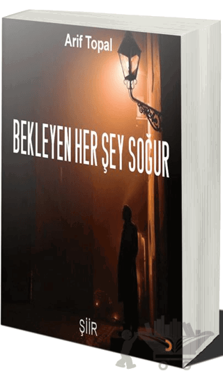 Bekleyen Her Şey Soğur