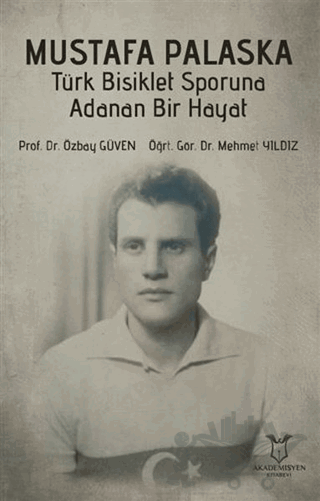 Mustafa Palaska Türk Bisiklet Sporuna Adanan Bir Hayat