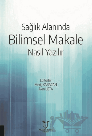Sağlık Alanında Bilimsel Makale Nasıl Yazılır
