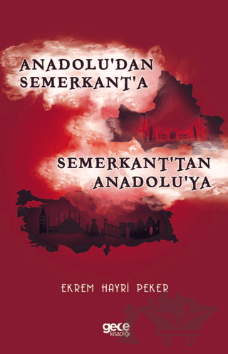 Anadolu'dan Semerkant'a Semerkant'tan Anadolu'ya