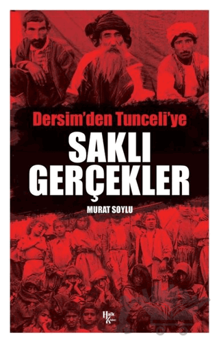Saklı Gerçekler - Dersim'den Tunceli'ye