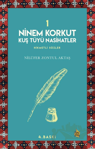Ninem Korkut Kuş Tüyü Nasihatler 1