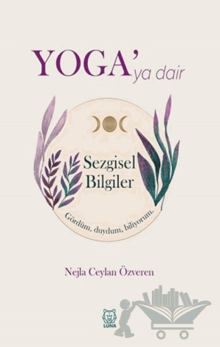 Yoga'ya Dair Sezgisel Bilgiler